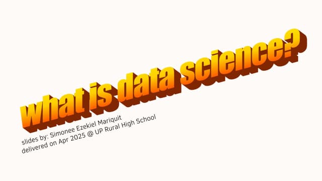 UPLB DSG x UPRHS CodeIT Workshop Day 1 - What is Data Science?